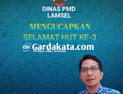UCAPAN HUT GARDAKATA.COM KE-3 DARI KADIS PMD LAMSEL