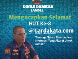 UCAPAN HUT GARDAKATA.COM KE- 3 DARI KEPALA DiNAS DAMKAR LAMSEL