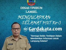 UCAPAN HUT Ke-3 GARDAKATA.COM DARI KEPALA DINAS TPHBUN LAMSEL