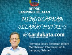 UCAPAN HUT KE-3 GARDAKATA.COM DARI KEPALA BPPRD LAMSEL